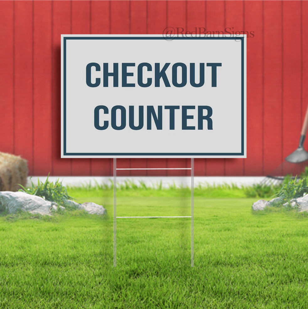 Checkout Counter Indoor Outdoor Yard Sign with metal stakes