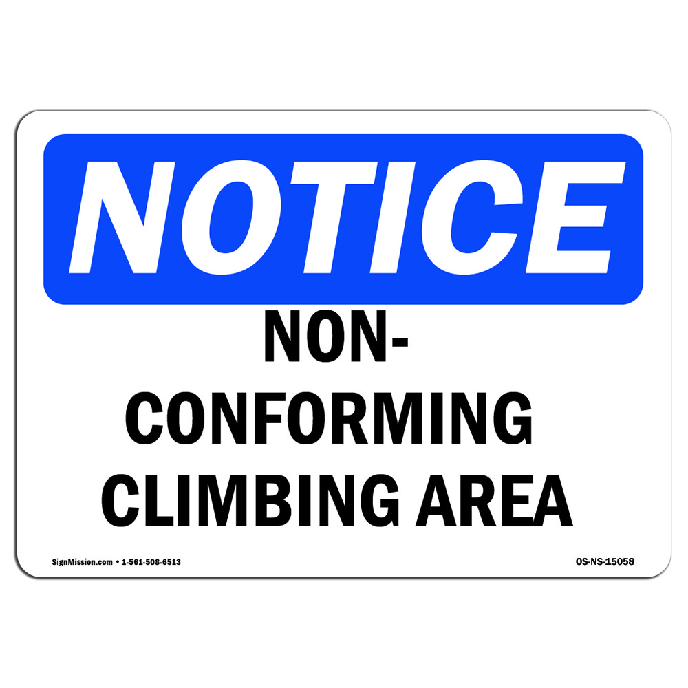 Non-Conforming Climbing Area OSHA Notice Sign Metal Plastic Decal
