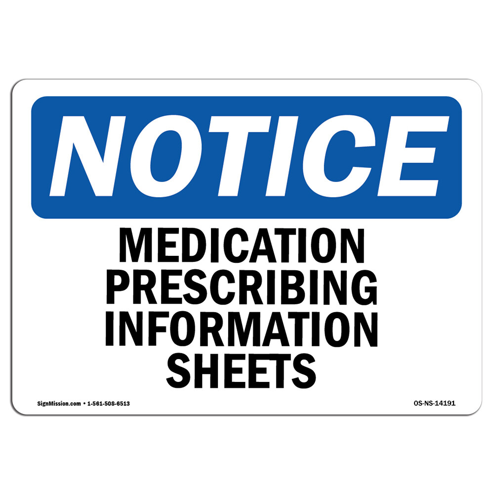 Medication Prescribing Information Sheets OSHA Notice Sign Metal Plastic Decal