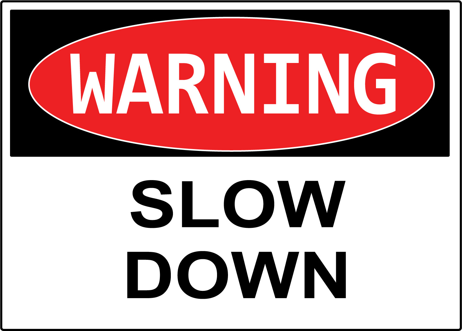 WARNING SLOW DOWN | Adhesive Vinyl Sign Decal