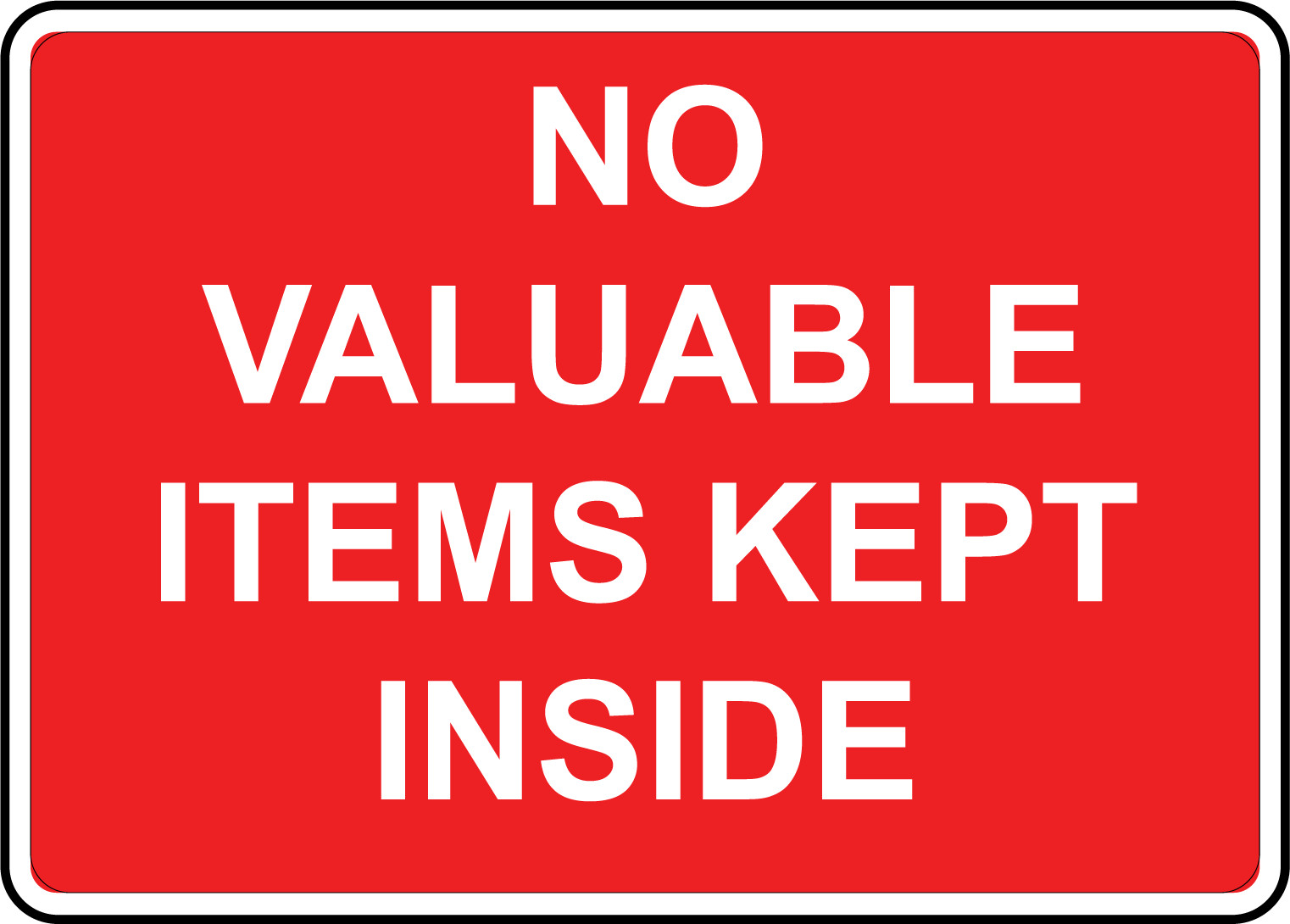 NO VALUABLE ITEMS KEPT INSIDE | Adhesive Vinyl Sign Decal
