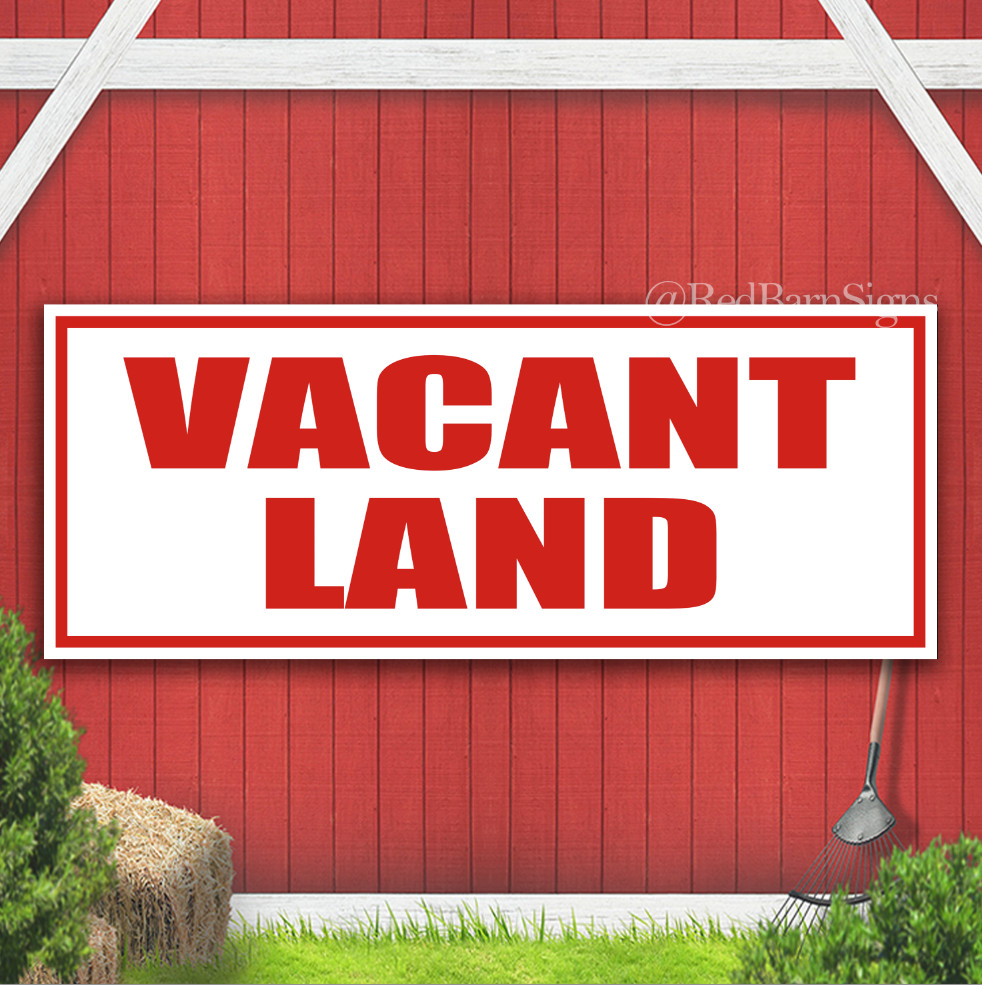 VACANT LAND Indoor Outdoor Banner Sign with grommets