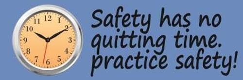 Safety Has No Quitting Time | Vinyl Banner w/ Grommets | 3’H x 9’W