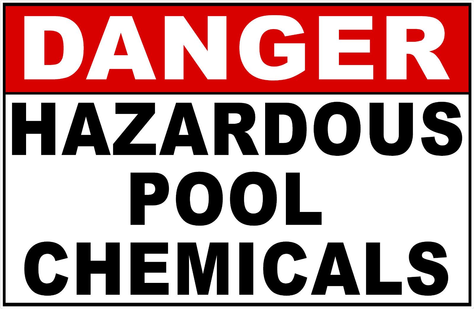 Danger Hazardous Pool Chemicals Sign. Size Options