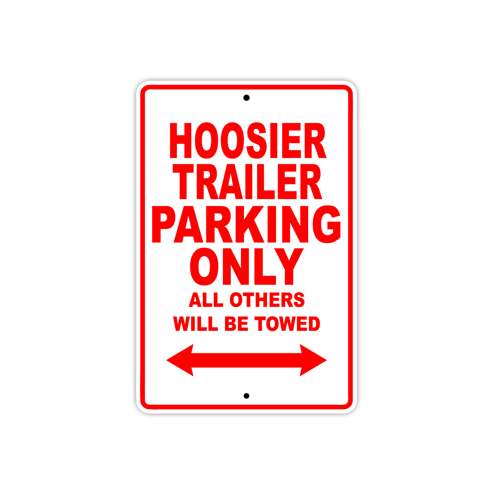 Hoosier Trailer Parking Only Boat Ship Decor Novelty Notice Aluminum Metal Sign