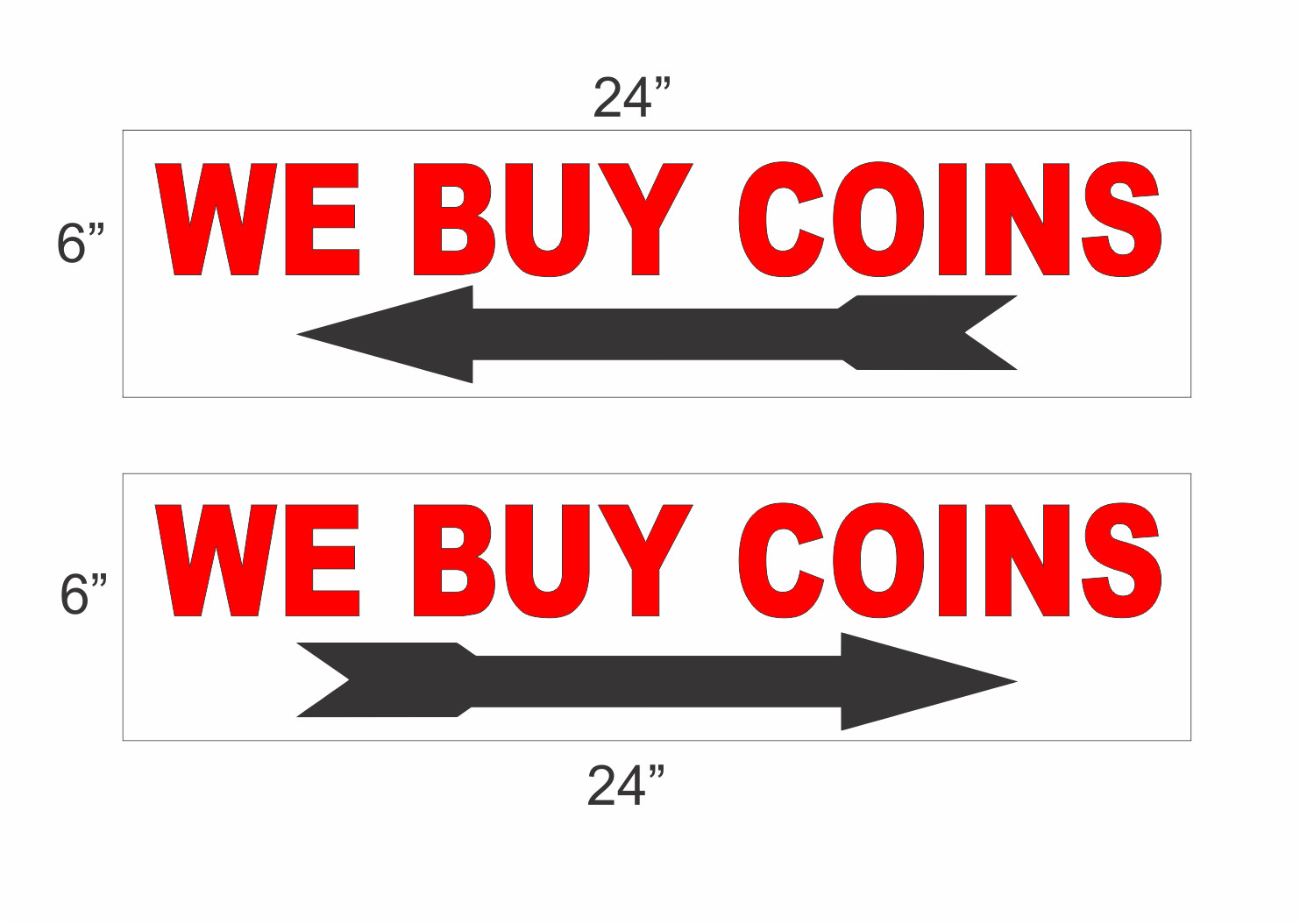 We Buy Coins with Arrow 6″x24″ RIDER SIGNS Buy 1 Get 1 FREE 2 Sided Plastic