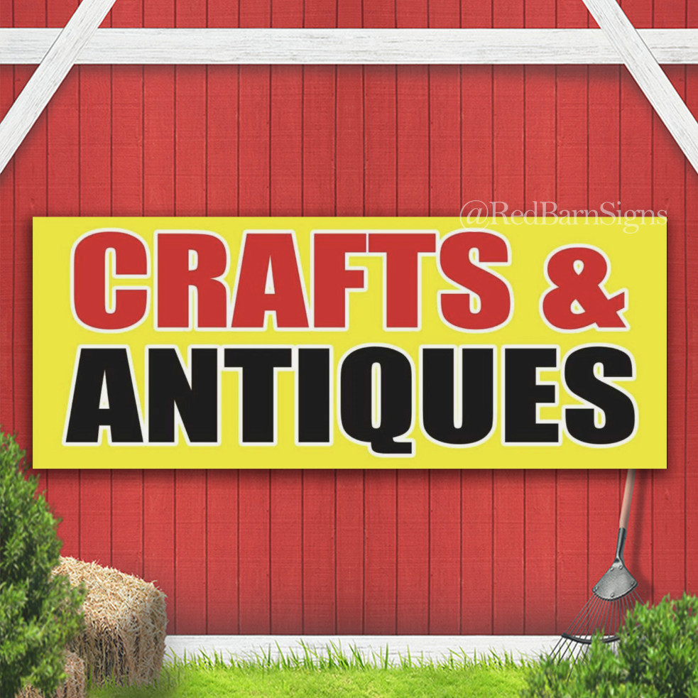 CRAFTS ANTIQUES Indoor Outdoor Banner Sign with grommets