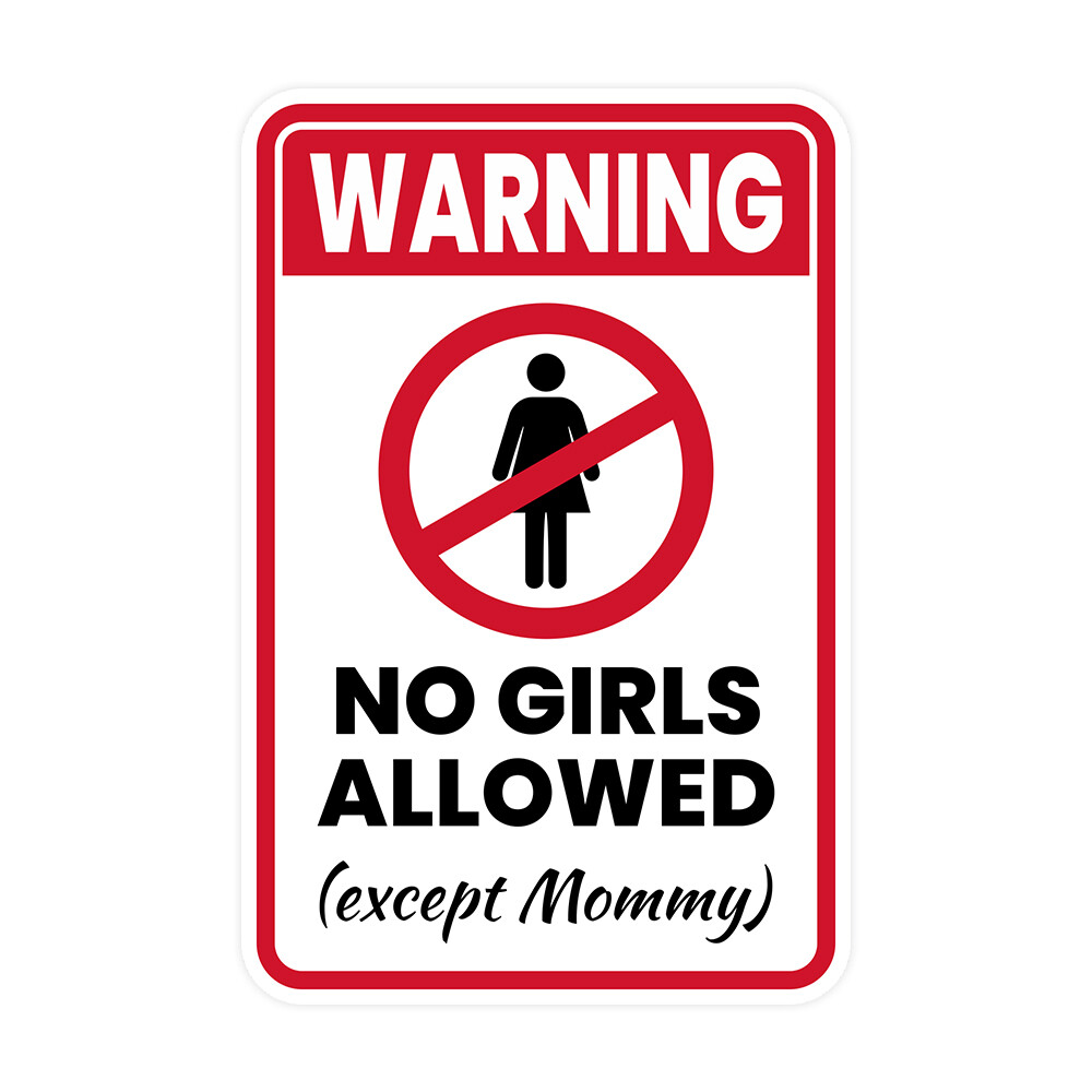 Portrait Round Plus Warning No Girls allowed (except Mommy) Wall or Door Sign