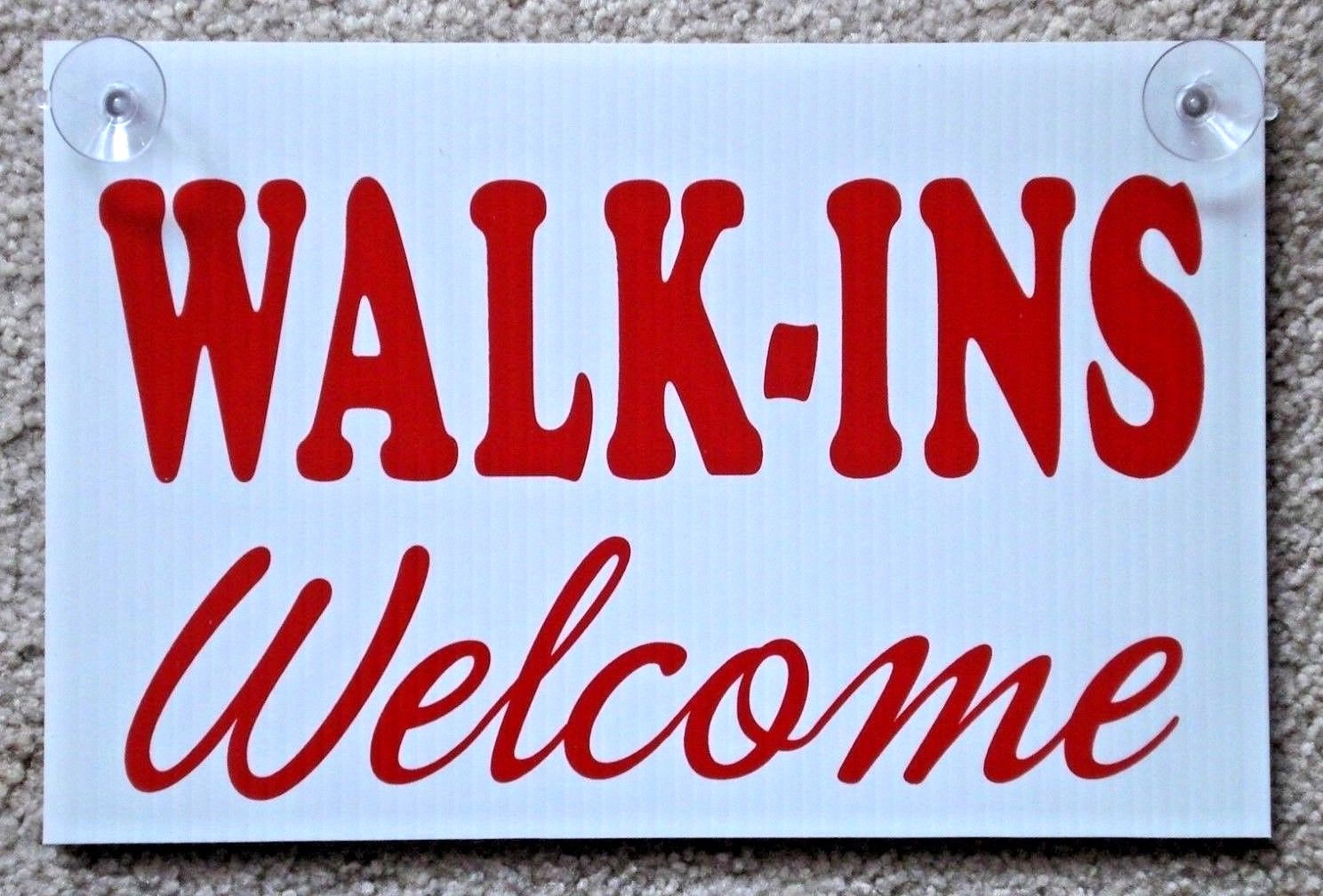 WALK-INS WELCOME Coroplast SIGN with Suction Cups 8″x12″ for Barber Shop