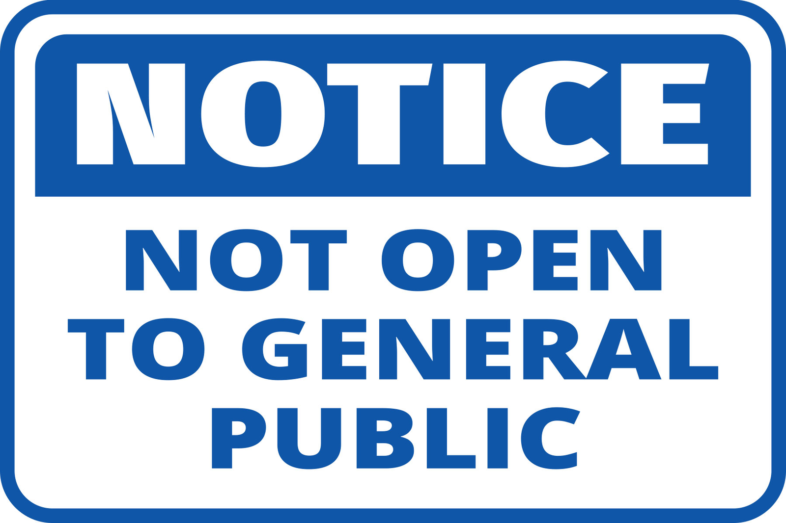 Classic Framed Plus Notice Not Open To General Public Wall or Door Sign