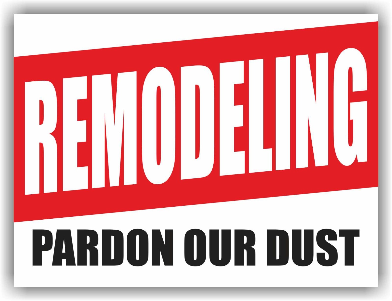 REMODELING PARDON OUR DUST Yard Sign Corrugate Plastic with H-Stakes Lawn Sign