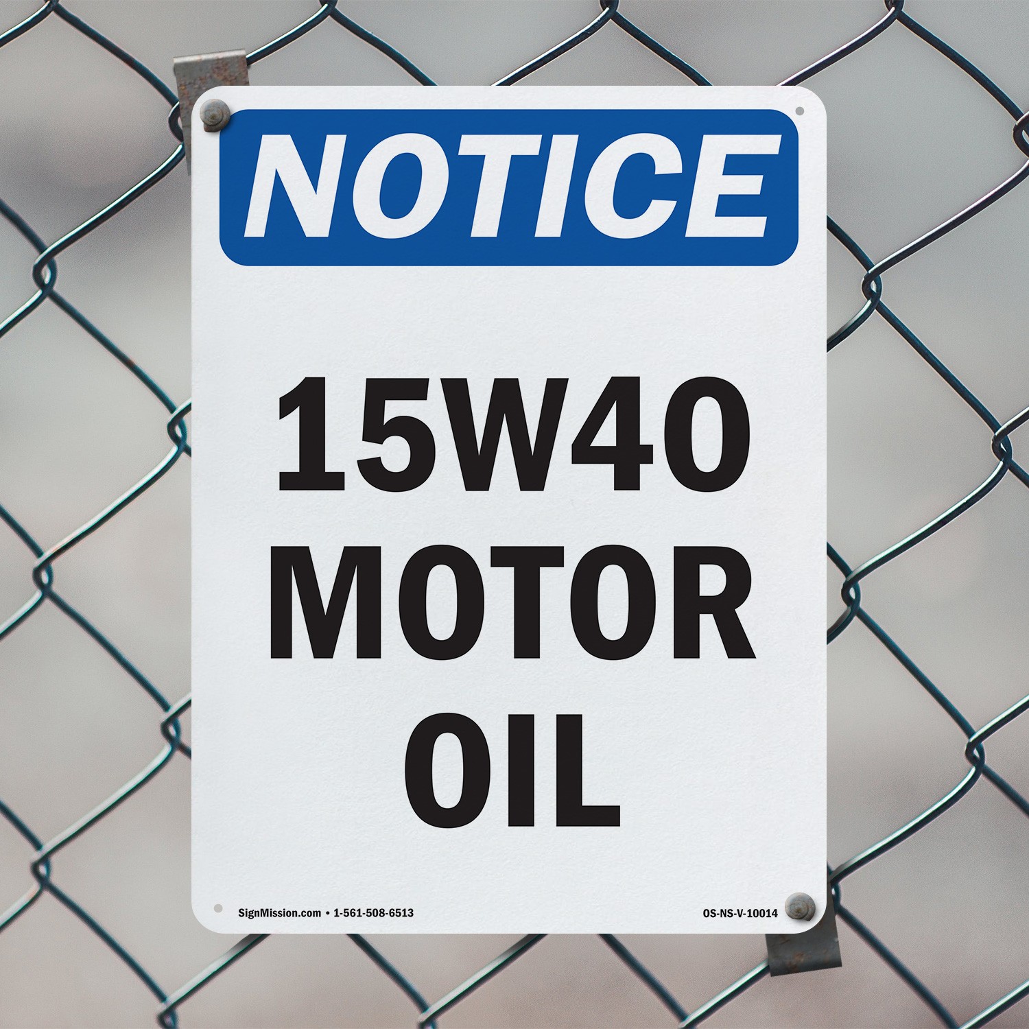 15W40 Motor Oil OSHA Notice Sign Metal, Plastic, Or Decal – 5 or 10 Pack