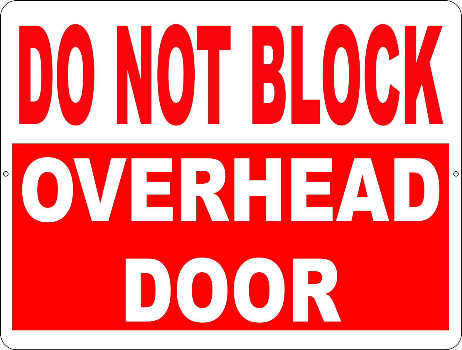 Do Not Block Overhead Door Sign. Size Options