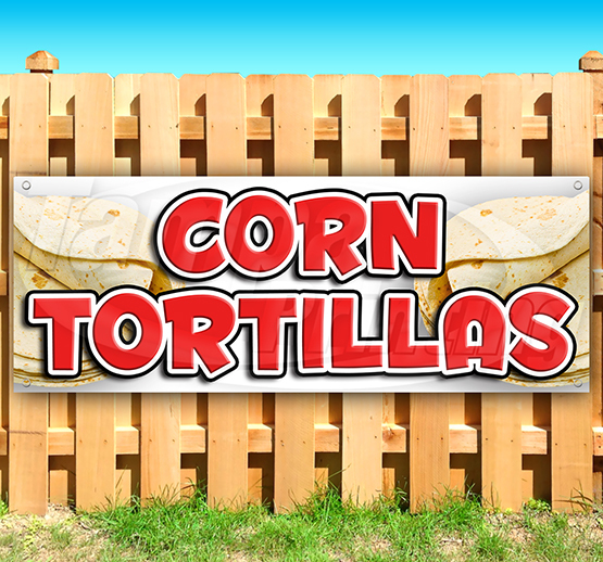 CORN TORTILLAS Advertising Vinyl Banner Flag Sign Many Sizes FAIR CARNIVAL USA