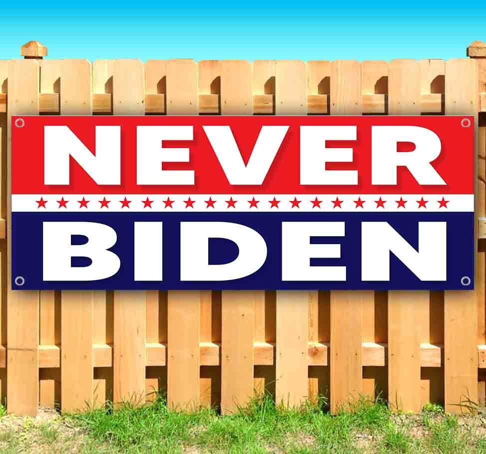 NEVER BIDEN Advertising Vinyl Banner Flag Sign USA TRUMP MAGA