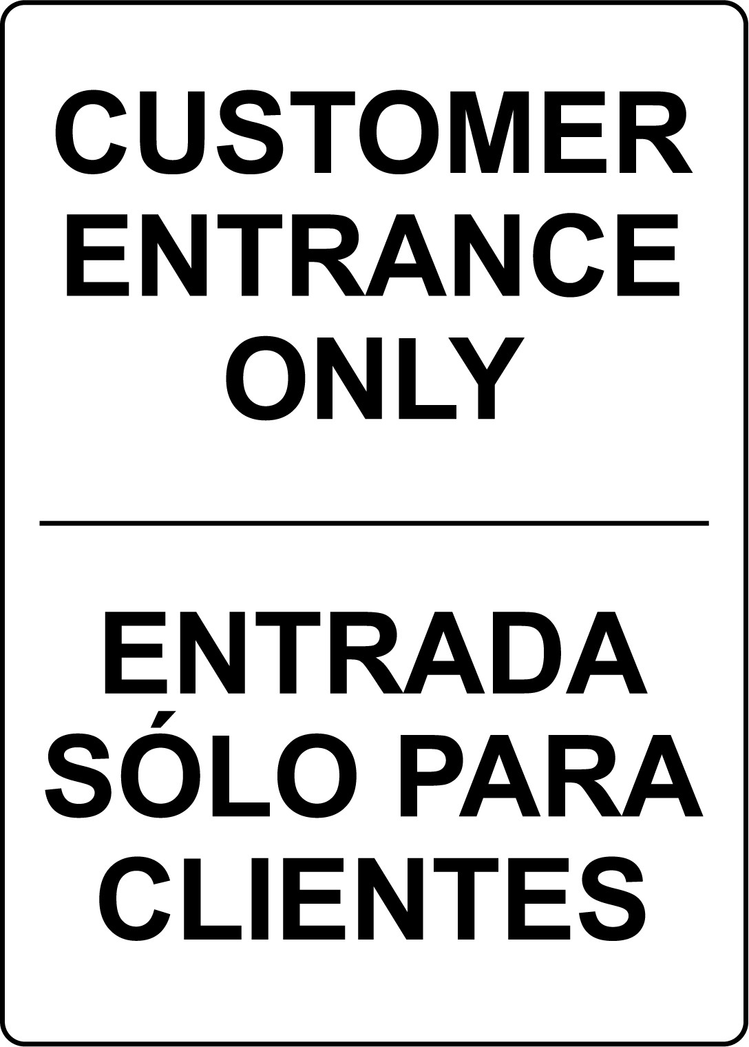 CUSTOMER ENTRANCE ONLY ENTRADA SOLO PARA | Adhesive Vinyl Sign Decal