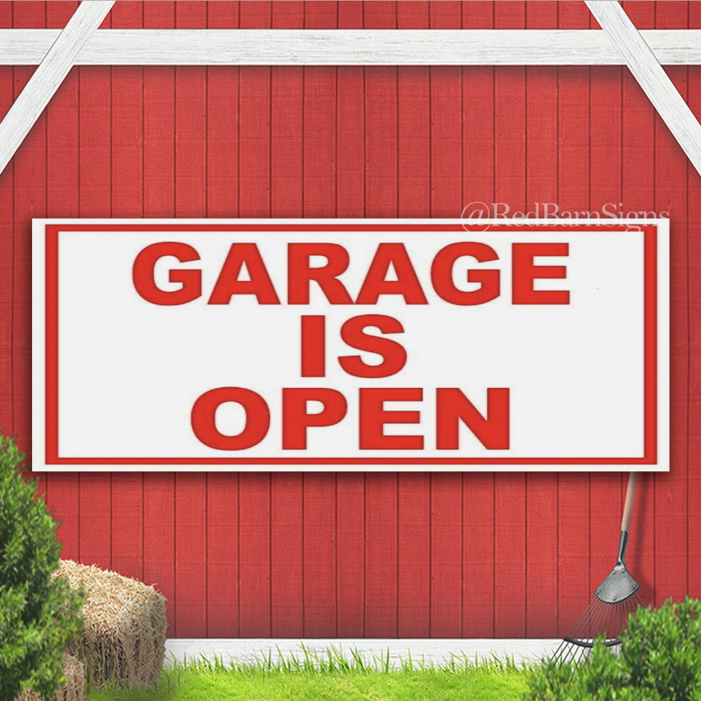 GARAGE IS OPEN Indoor Outdoor Banner Sign with grommets