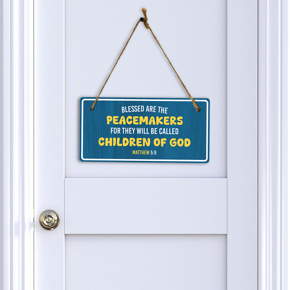 Blessed Are The Peacemakers For They Will Be Called Children Of God Matthew