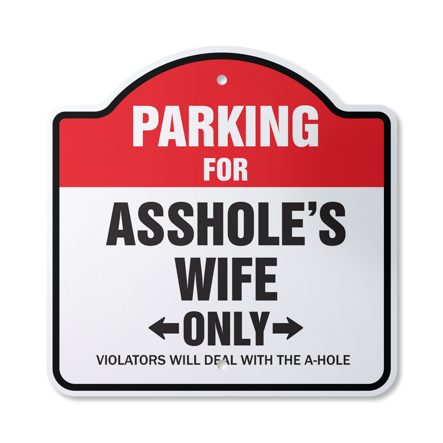 Parking For A$$Holes Wife Only Plastic Novelty Sign