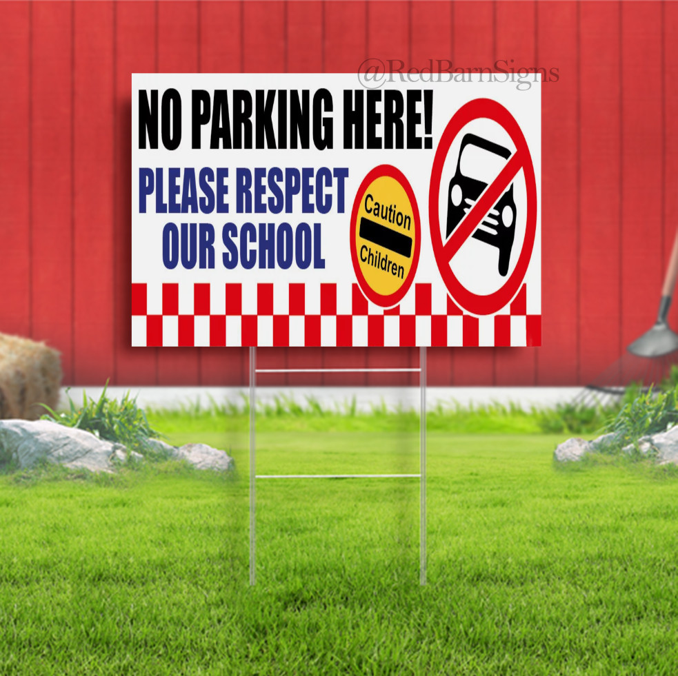 SCHOOL NURSERY DAYCARE NO PARKING HERE YARD SIGN with H-Stakes