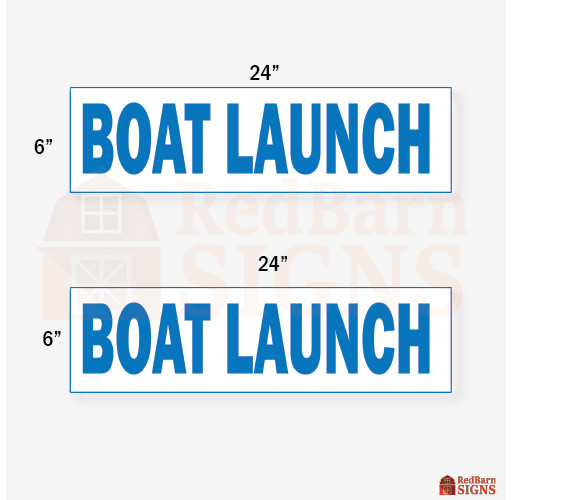 Boat Launch 6″x24″ REAL ESTATE RIDER SIGNS Double Sided 2PK Visible and Durable