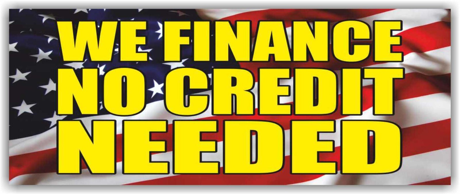 WE FINANCE NO CREDIT NEEDED Advertising Banner Vinyl Mesh Sign Cash out Loan