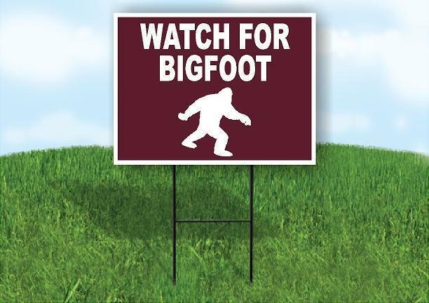 WATCH FOR BIGFOOT TRAIL Yard Sign Road with Stand LAWN SIGN