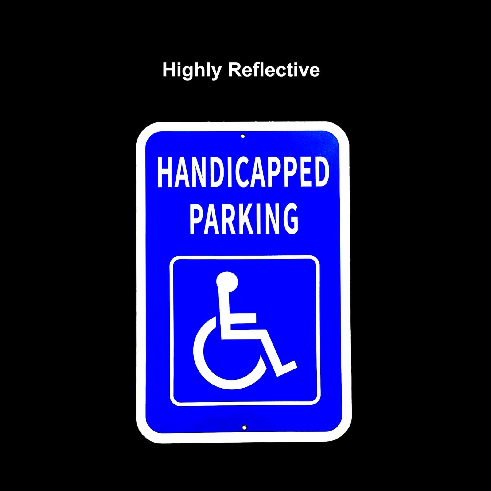 Large 12×18 Inch Handicap Parking Sign .040 Aluminum Ada UV Weatherproof