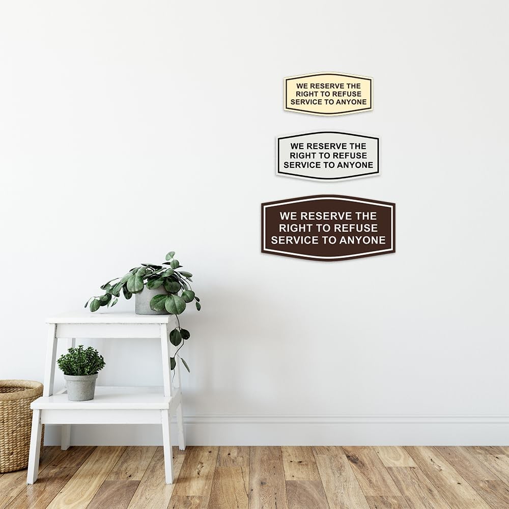 Fancy We Reserve The Right To Refuse Service To Anyone Wall or Door Sign Blac…