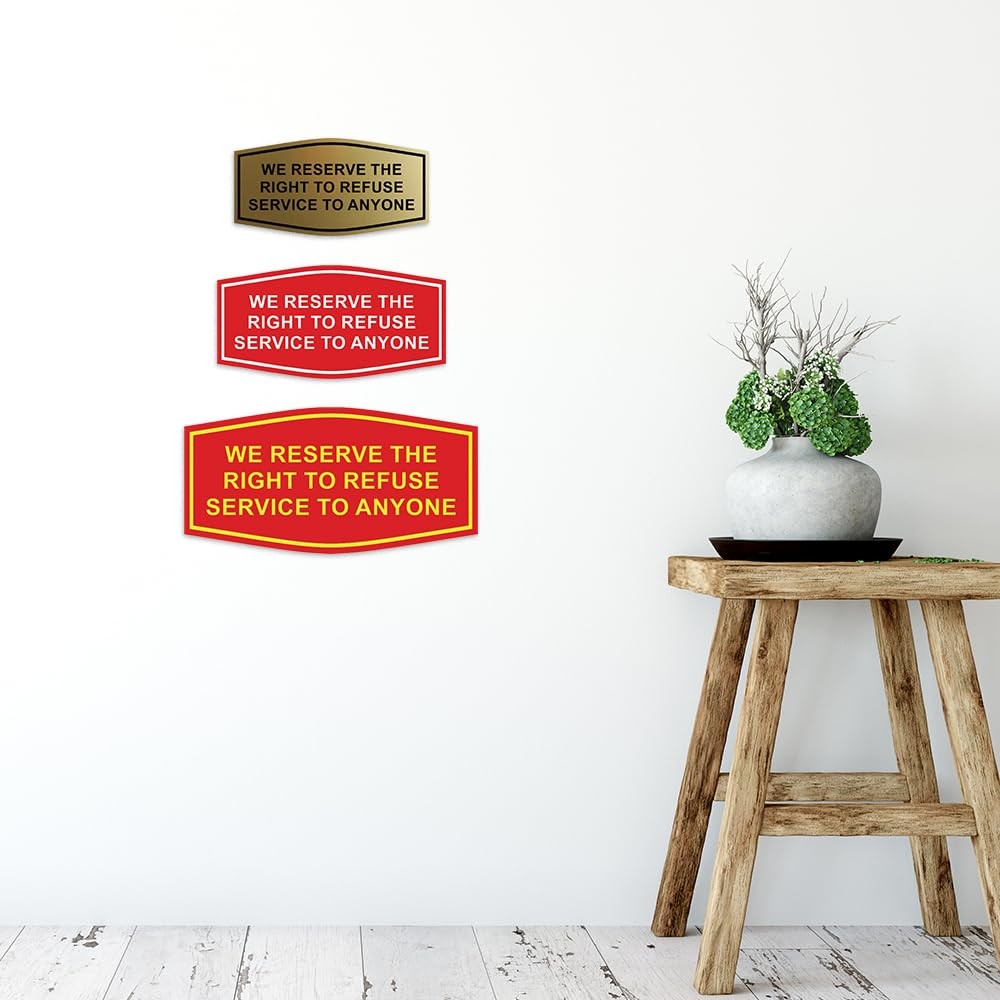 Fancy We Reserve The Right To Refuse Service To Anyone Wall or Door Sign Blac…