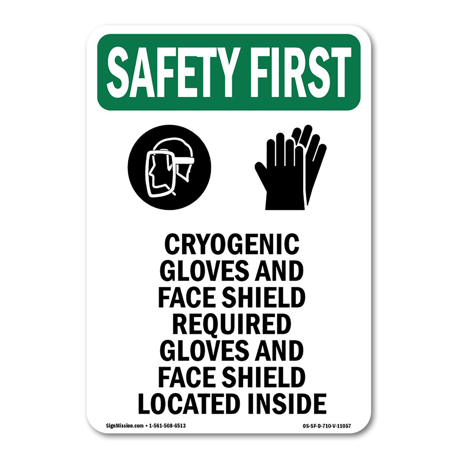 OSHA SAFETY FIRST Sign – Cryogenic Gloves And With Symbol| �Made in the USA