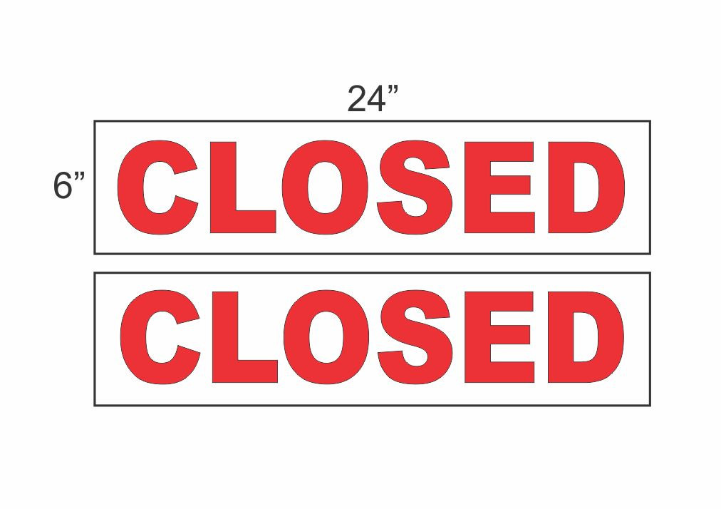 CLOSED 6″x24″ RIDER SIGNS Buy 1 Get 1 FREE 2 Sided Plastic