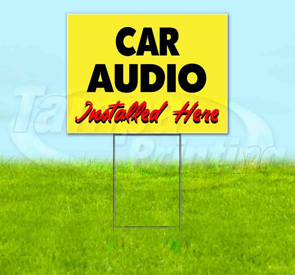 CAR AUDIO INSTALLED HERE Yard Sign Corrugated Plastic Bandit Lawn Decoration