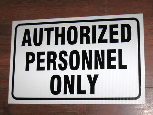 General Business Sign: Authorized Personnel Only