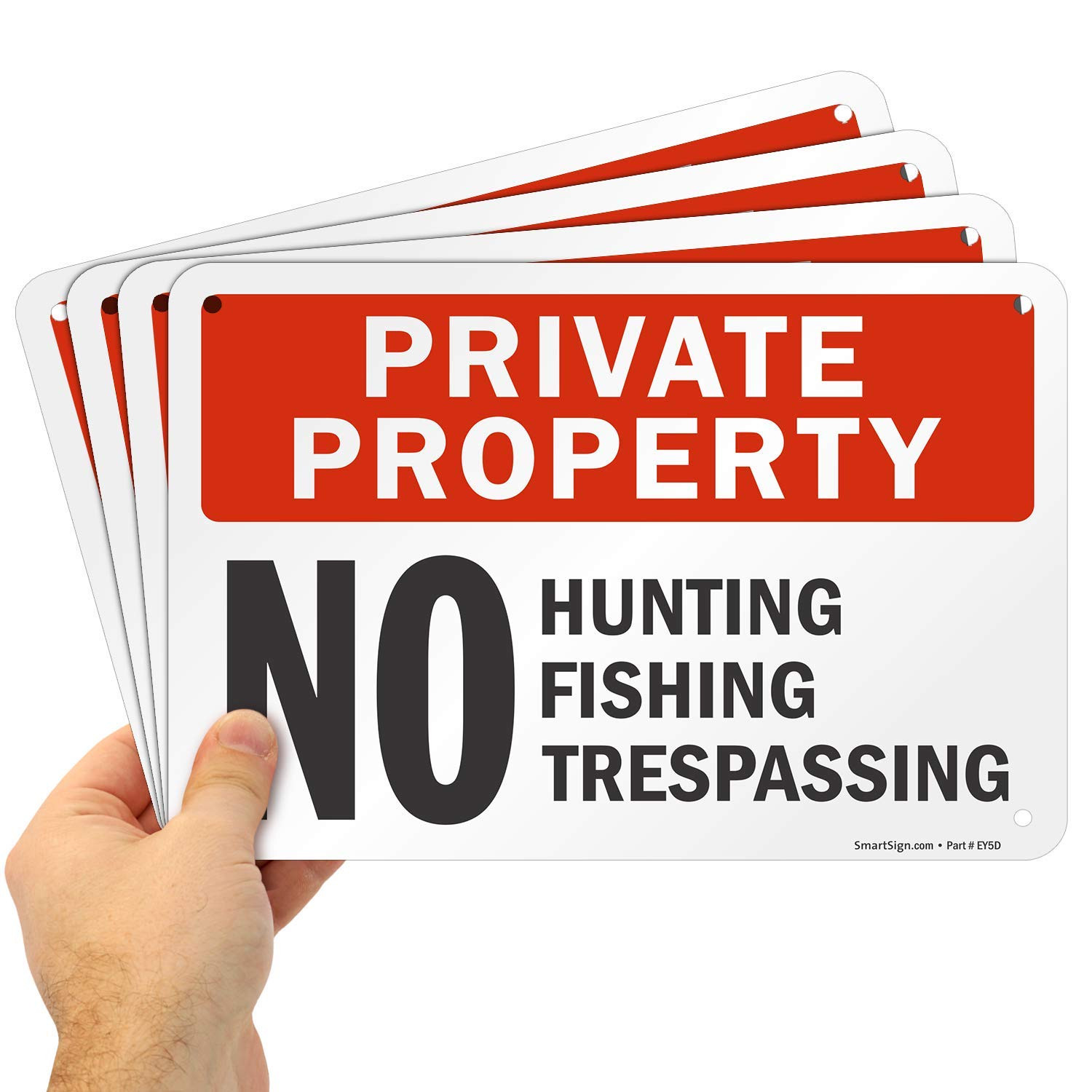 7 X 10 Inch “Private Property – No Hunting, Fishing, Trespassing”