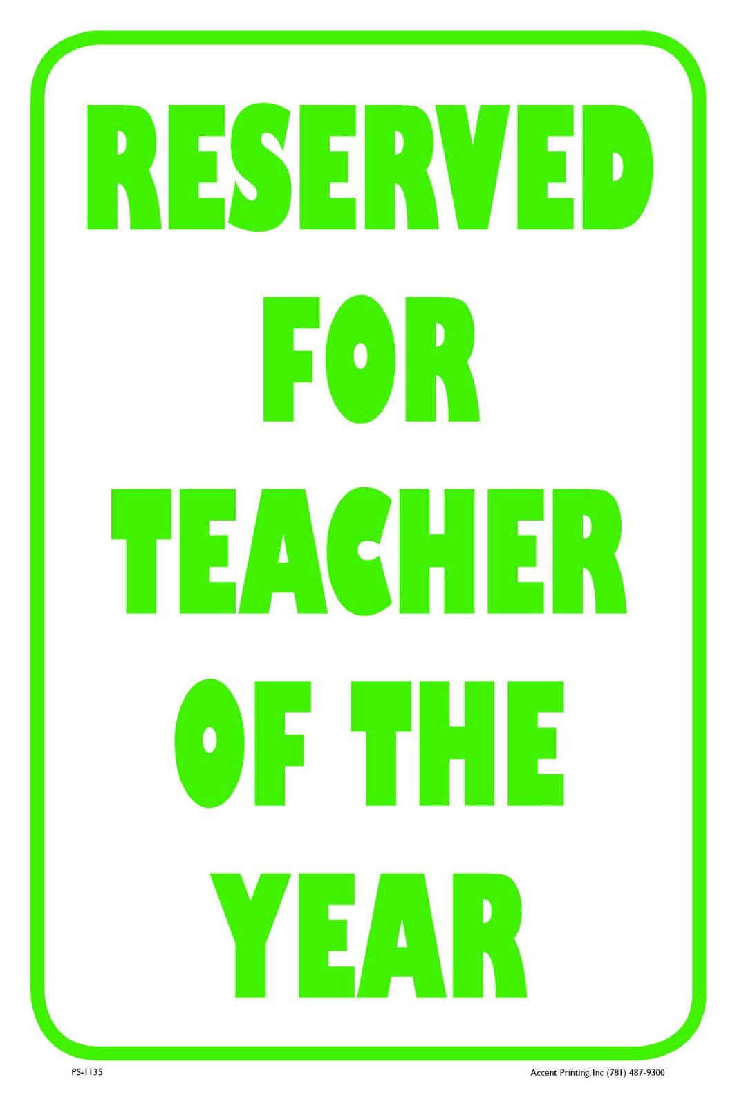Reserved for Teacher of The Year | Metal Parking Sign | 12″W x 18″H