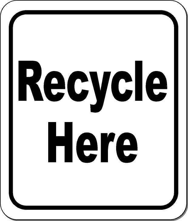 Recycle here classic Aluminum Composite Sign