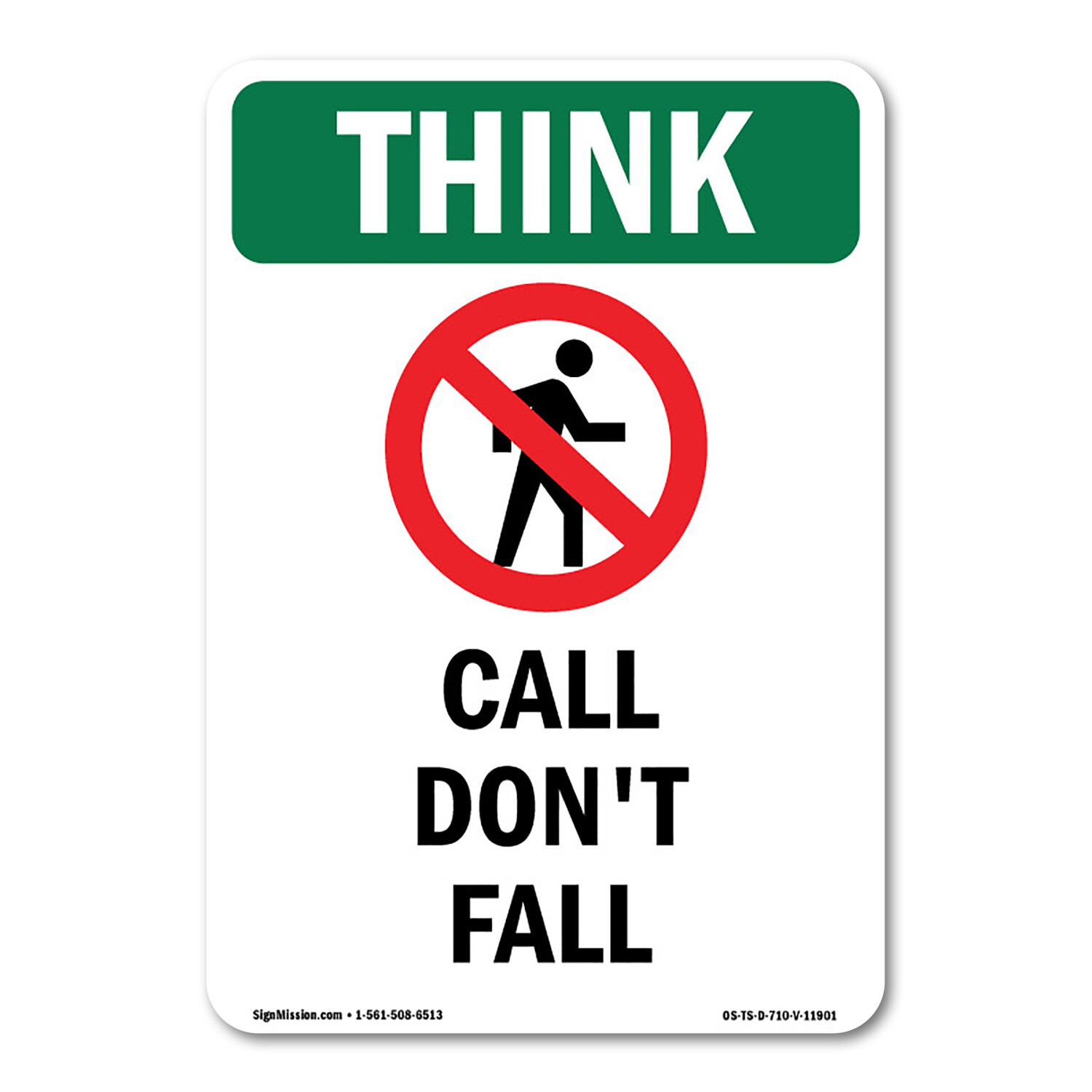 Call Don’t Fall OSHA Think Sign Metal Plastic Decal