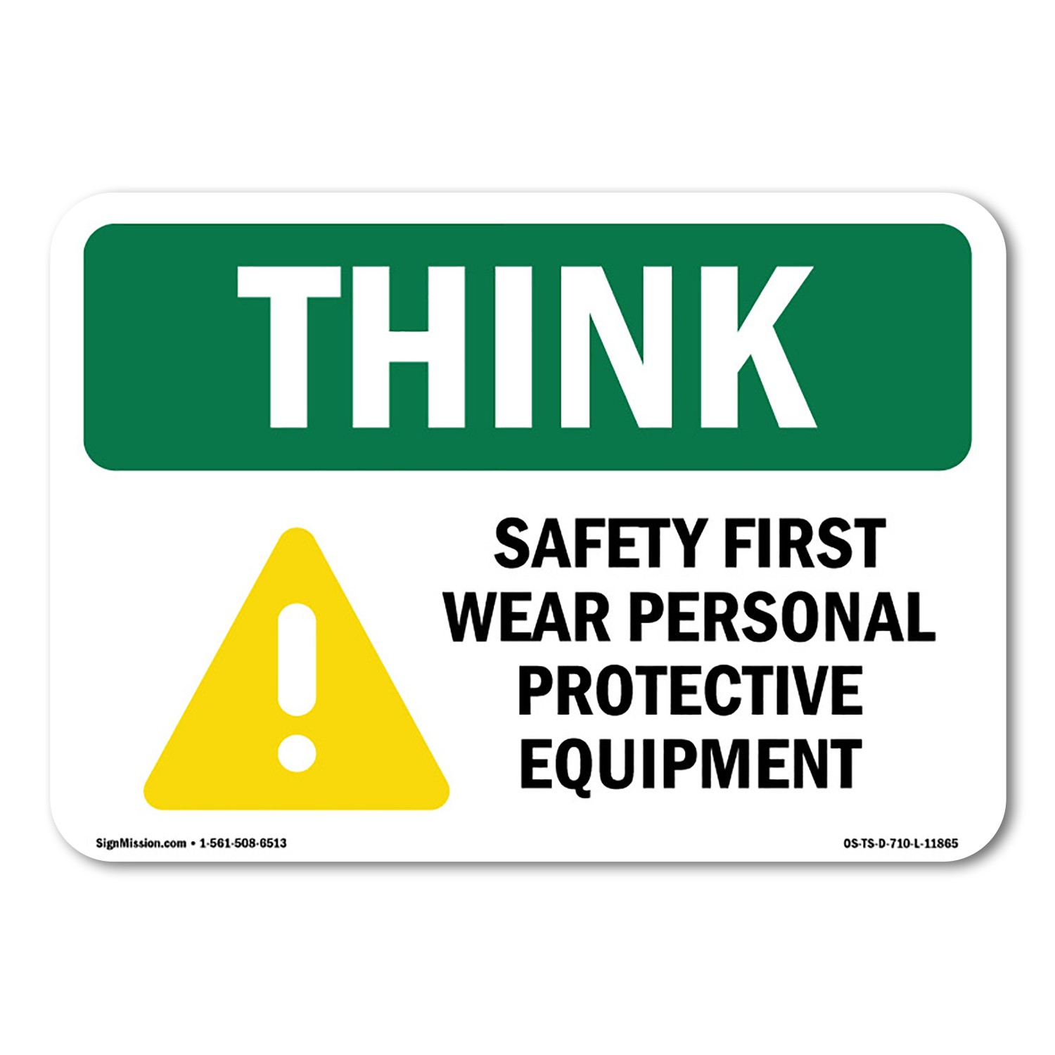 Wear PPE OSHA ANSI Think Sign Metal Plastic Decal