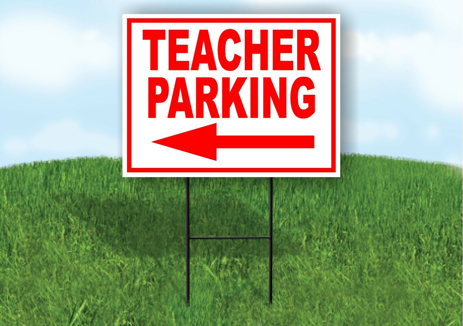 TEACHER PARKING LEFT ARROW RED Yard Sign Road with Stand LAWN SIGN Single sided