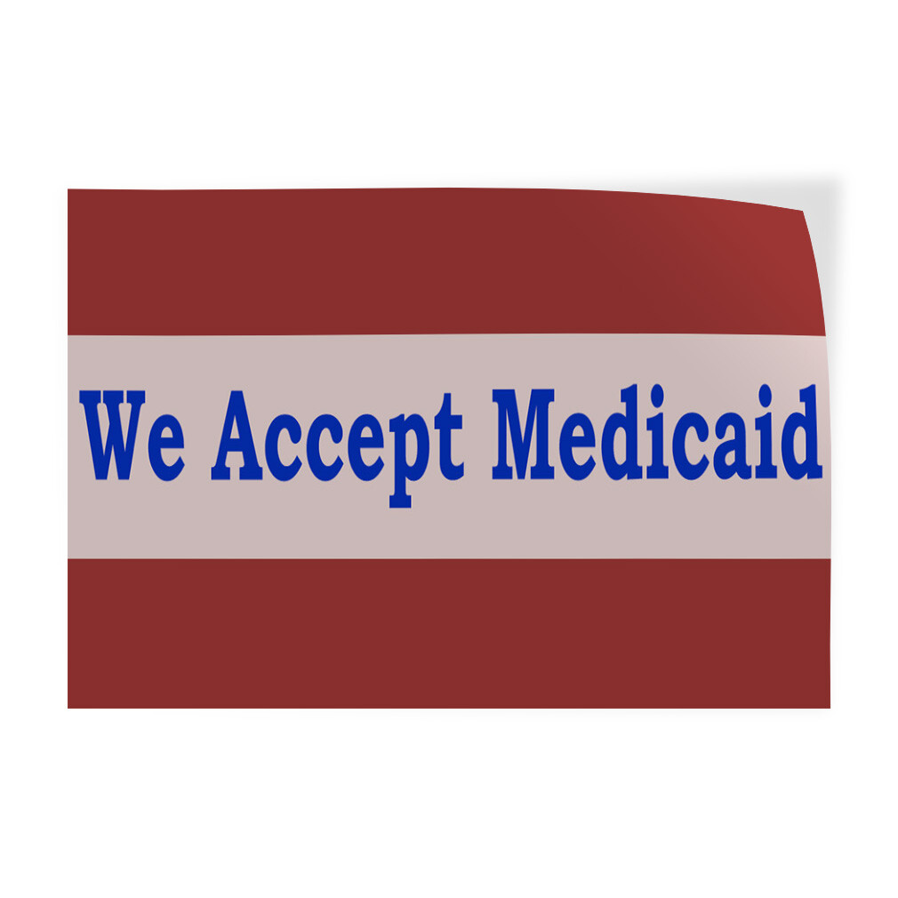 Decal Stickers We Accept Medicaid Vinyl Store Sign Label Health Care