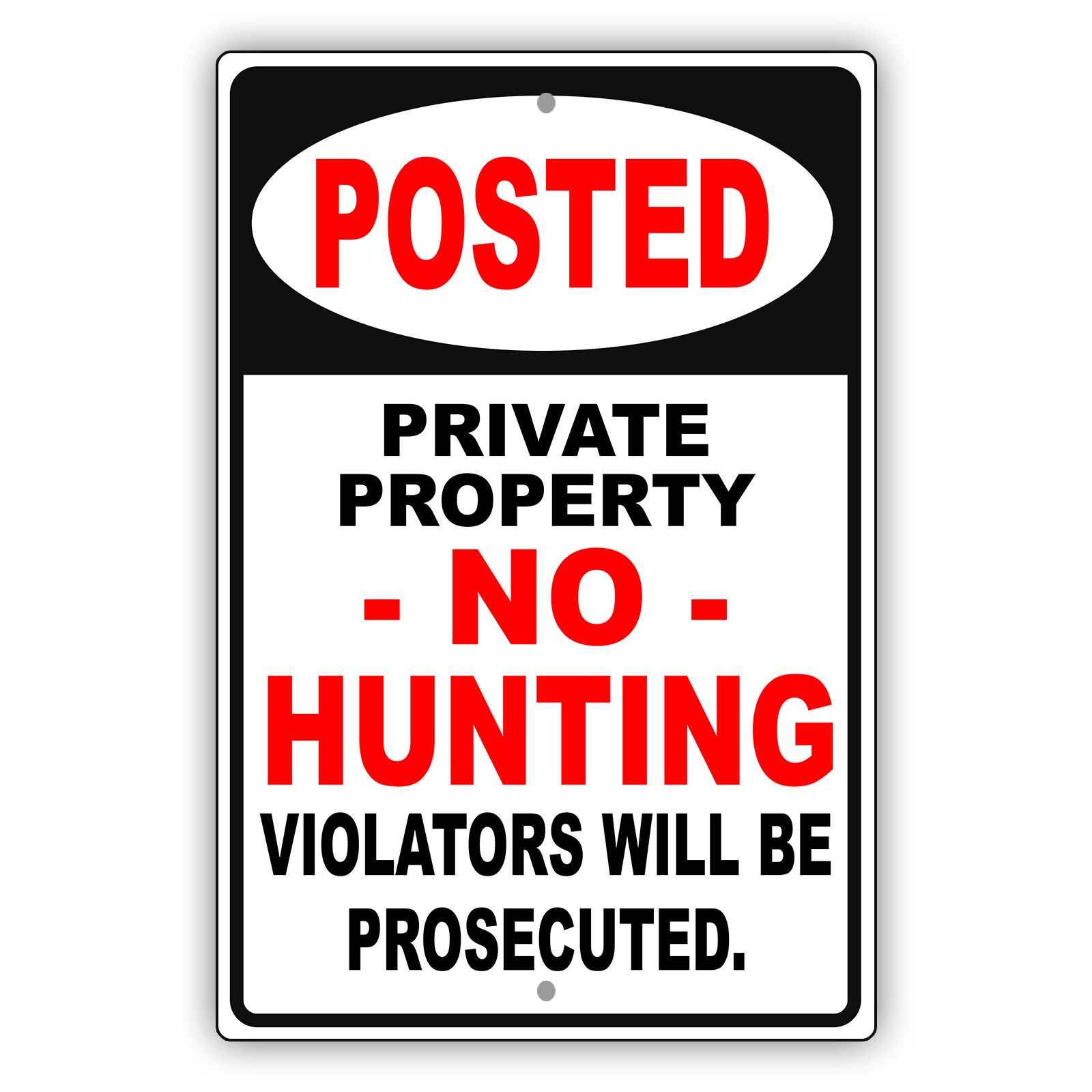 Posted Private Property No Hunting Violators Will Be Prosecuted Metal Sign