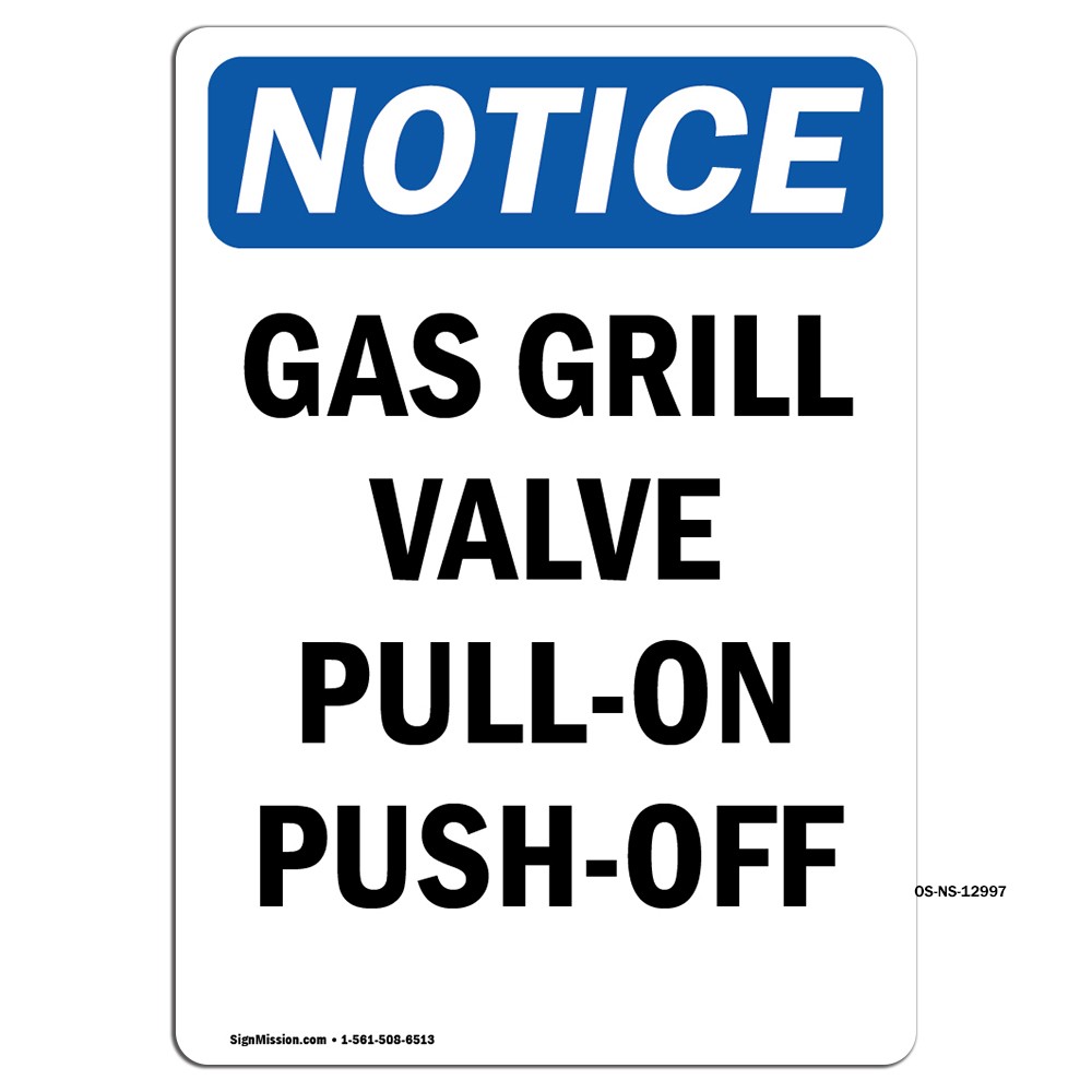 Gas Grill Valve Pull-On Push-Off OSHA Notice Sign Metal Plastic Decal