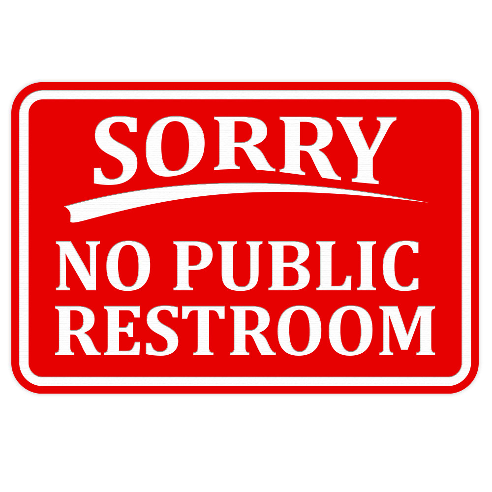 SORRY No Public Restroom Wall Door Sign -Red (Small) 4 x 6″