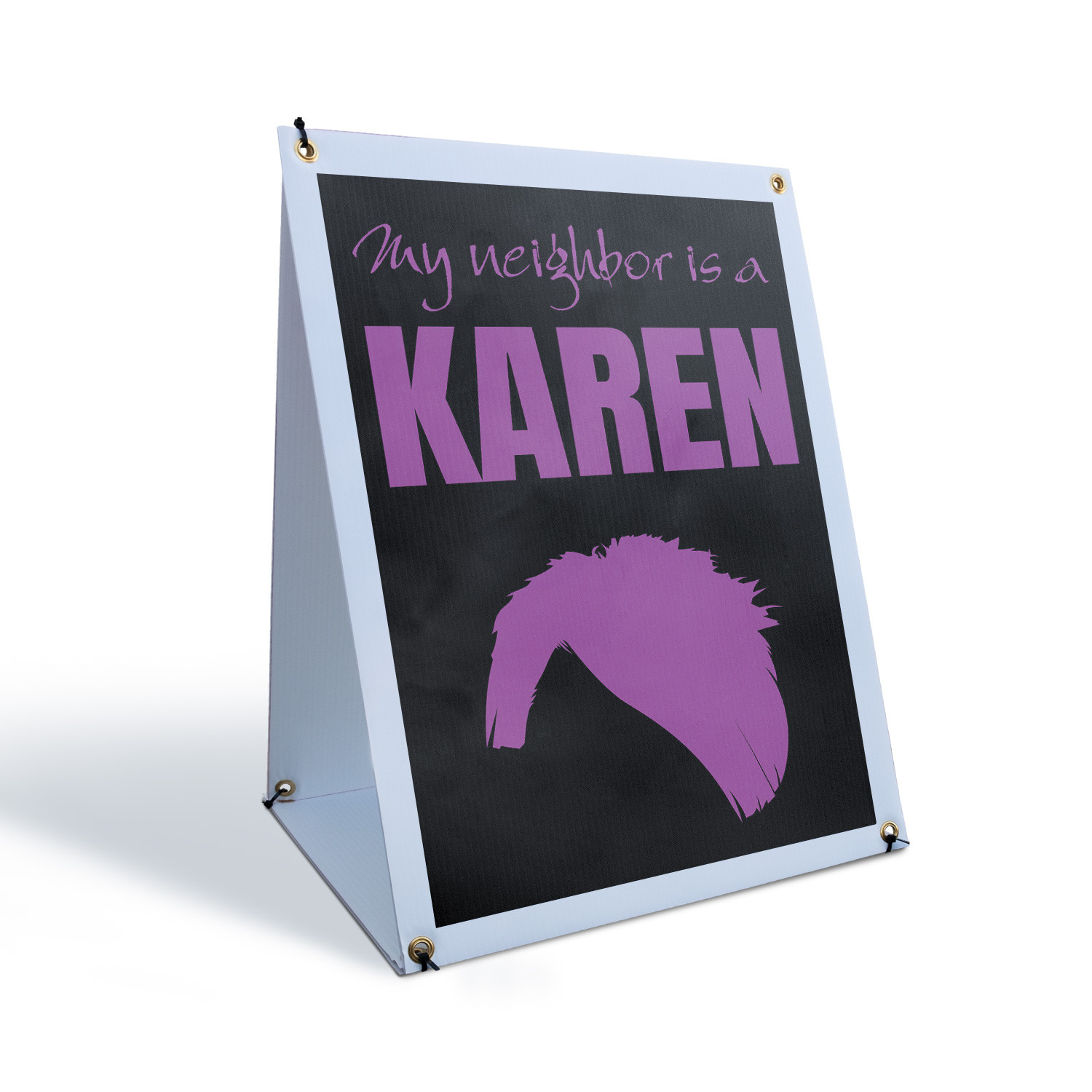 My Neighbor Is A Karen A-Frame Sidewalk Sign Funny Joke Home Yard Display