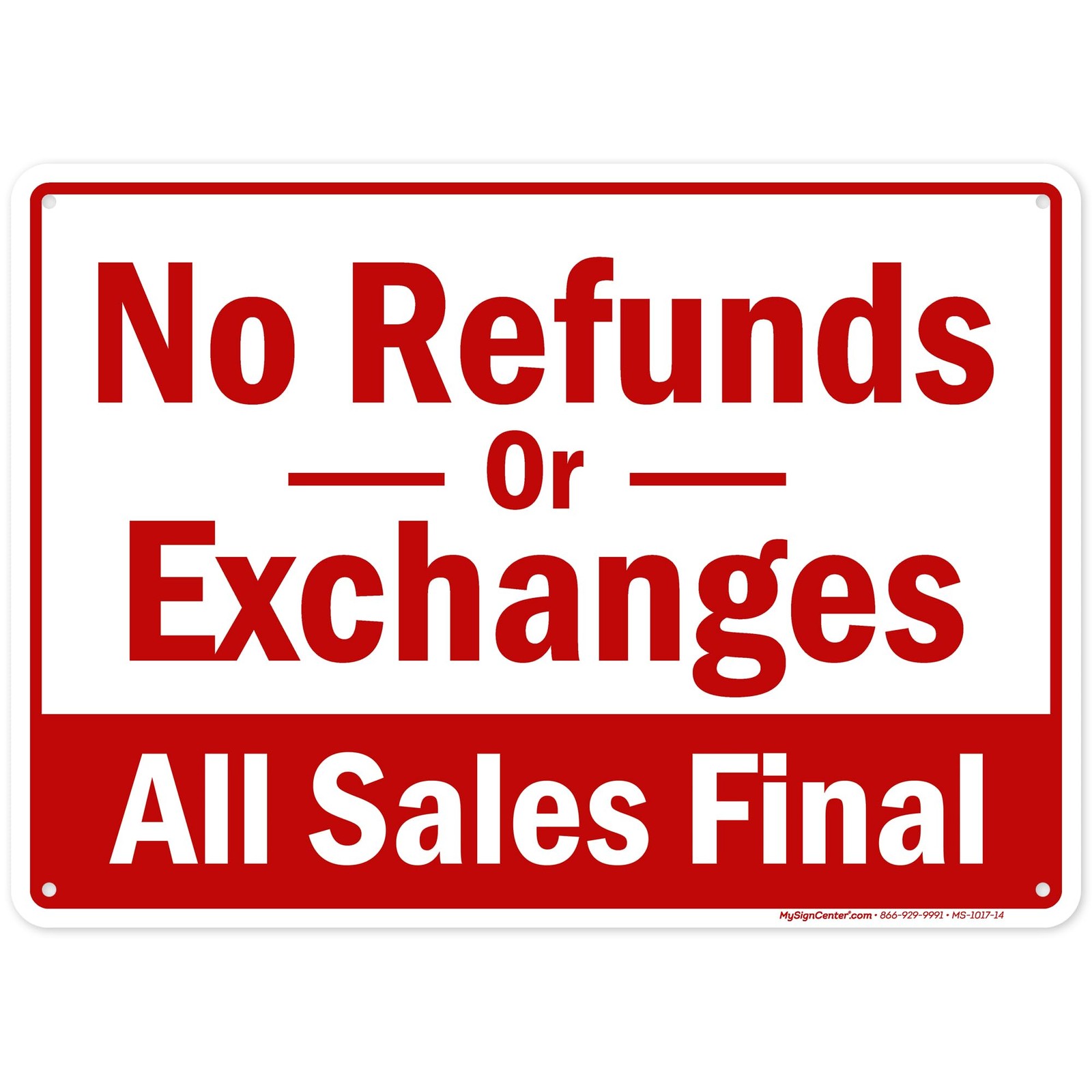 NO Refunds or Exchanges All Sales Final Sign, 10×14 – Aluminum, Red