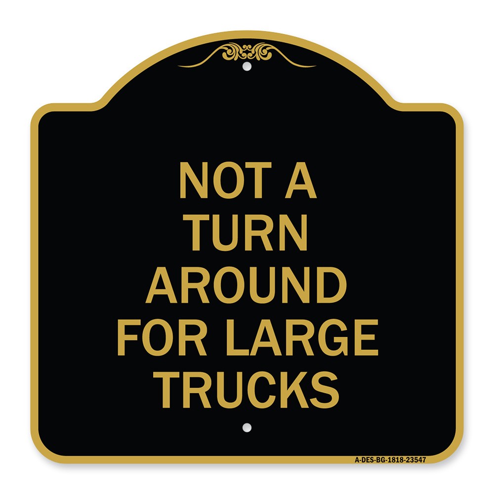 Designer Series – Not A Turn Around for Large Trucks Heavy Gauge Aluminum