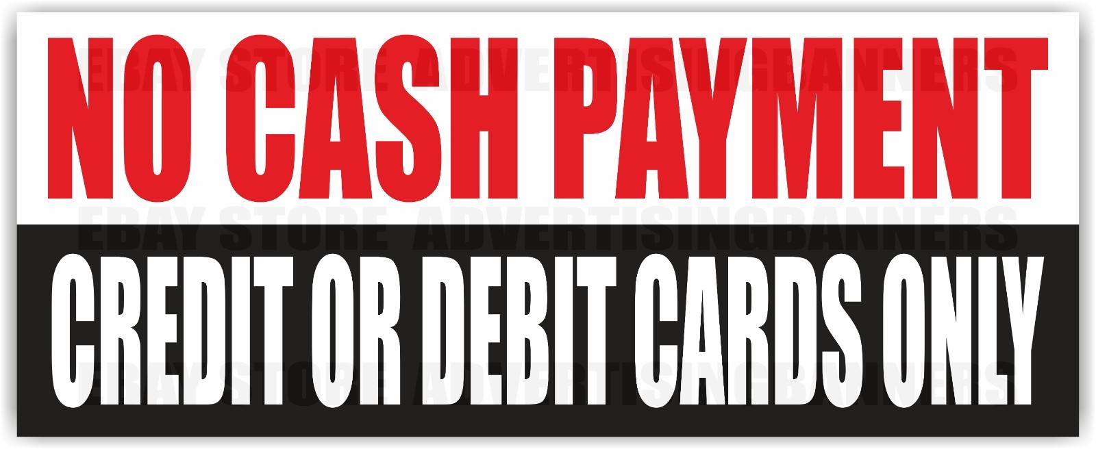 NO CASH PAYMENT Advertising Banner Vinyl Mesh Sign Credit Or Debit Cards Only