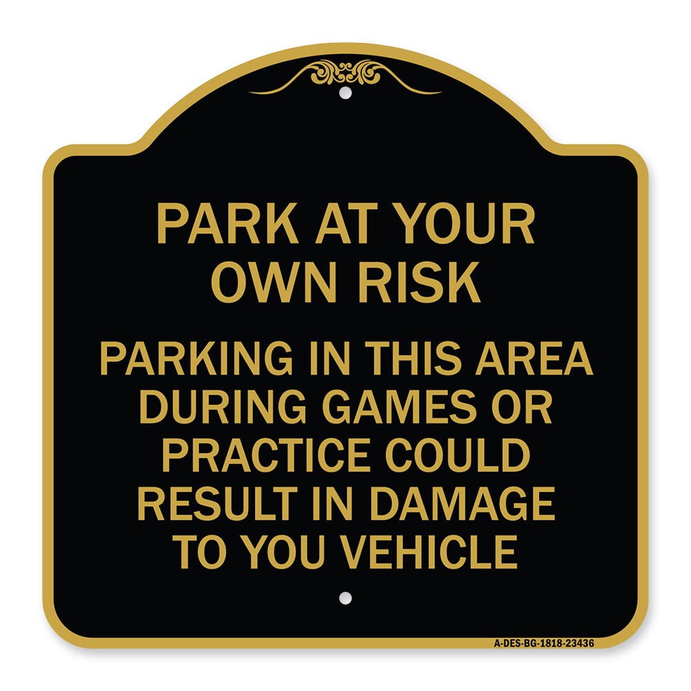 Parking in This Area During Games or Practices Could Result in Damage to Your Ve