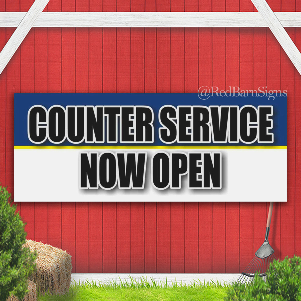 COUNTER SERVICE NOW OPEN Indoor Outdoor Banner Sign with grommets
